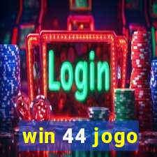 win 44 jogo